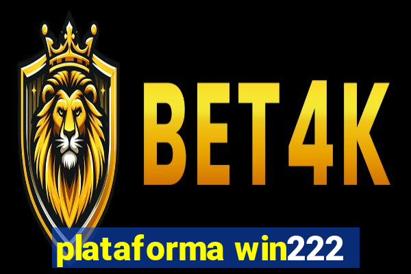 plataforma win222